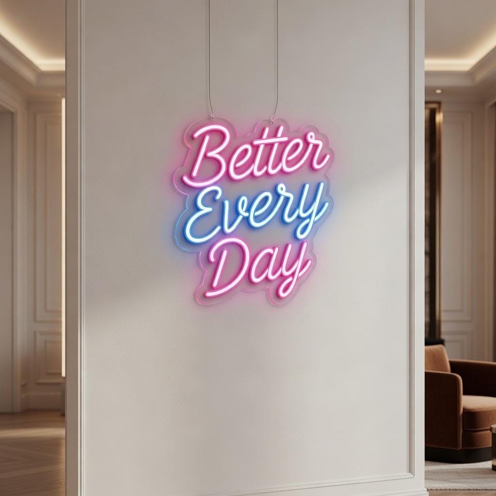 Better Every Day Neon Sign | Inspirational LED Wall Decor | Motivational Neon Light
