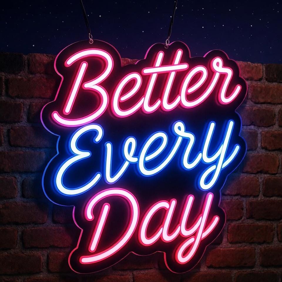 Better Every Day Neon Sign | Inspirational LED Wall Decor | Motivational Neon Light